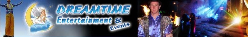 Dreamtime - Stilt Walker, Fire Juggler, Sound, Lighting & Staging 